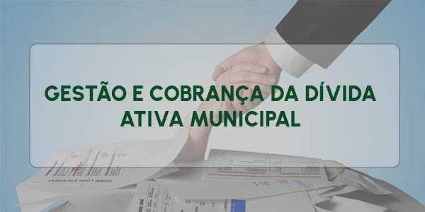 GESTÃO E COBRANÇA DA DÍVIDA AT. MUNICIPAL