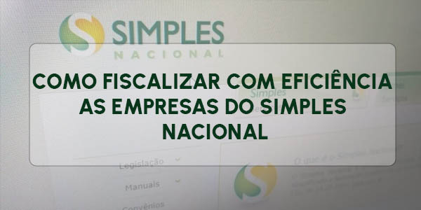 COMO FISCALIZAR COM EFICIÊNCIA AS EMPRESAS DO SIMPLES